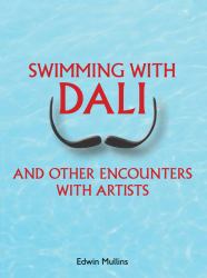 Swimming with Dali : And Other Encounters with Artists