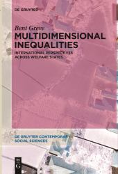 Multidimensional Inequalities : International Perspectives Across Welfare States