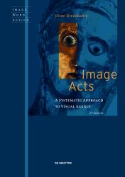 Image Acts : A Systematic Approach to Visual Agency