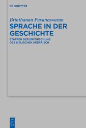 Sprache in der Geschichte : Etappen der Erforschung des Biblischen Hebräisch