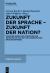 Zukunft der Sprache - Zukunft der Nation? : Verhandlungen des Jiddischen und Jüdischen Im Kontext der Czernowitzer Sprachkonferenz