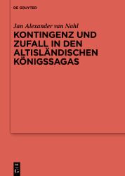Kontingenz und Zufall in Den Altisländischen Königssagas