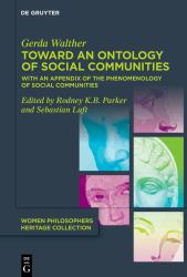 Toward an Ontology of Social Communities : With an Appendix on the Phenomenology of Social Communities