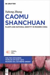 Caomu Shanchuan : Plants and National Identity in Modern China