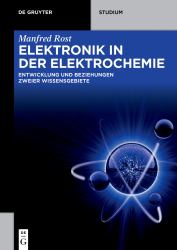 Elektronik in der Elektrochemie : Entwicklung und Beziehung Zweier Wissensgebiete