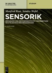 Sensorik : Erfassung und Rechnergestützte Verarbeitung Nichtelektrischer Messgrössen