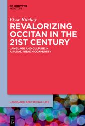 Revalorising Occitan in the 21st Century : Language and Culture in a Rural French Community