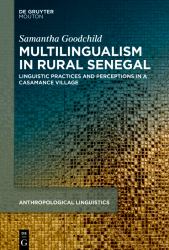 Multilingualism in Rural Senegal : Linguistic Practices and Perceptions in a Casamance Village