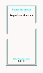 Doppelte Artikulation : Schriften Zur Neueren Kunst II