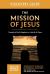 The Mission of Jesus : Triumph of God's Kingdom in a World in Chaos
