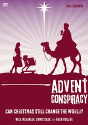 Advent Conspiracy : Can Christmas Still Change the World?