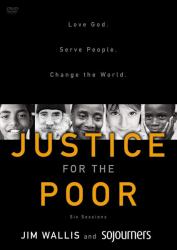 Justice for the Poor : Love God. Serve People. Change the World