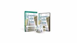 Leading from Here to There Study Guide with DVD : Five Essential Skills