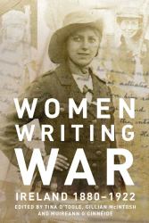 Women Writing War : Ireland 1880-1922