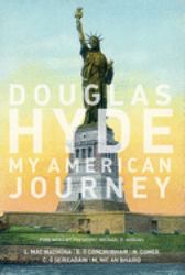 Douglas Hyde : My American Journey