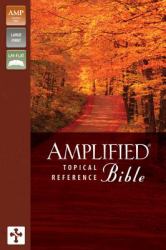 Amplified Topical Reference Bible