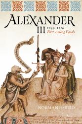 Alexander III : 1249-1286: First among Equals