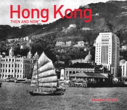 Hong Kong Then and Now® (Then and Now)