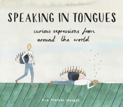 Speaking in Tongues : Curious Expressions from Around the World