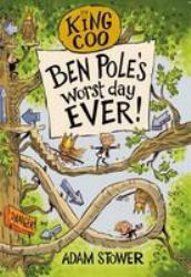 King Coo : Ben Pole's Worst Day Ever!
