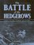 The Battle of the Hedgerows : Bradley's First Army in Normandy, June-July 1944