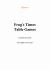 Frog's Times Table Games