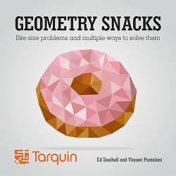 Geometry Snacks : Bite Size Problems and How to Solve Them