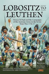 Lobositz to Leuthen : Horace St Paul and the Seven Years War, 1756-1757