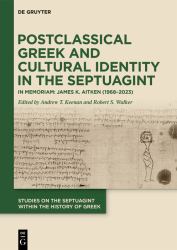 Postclassical Greek and Cultural Identity in the Septuagint : In Memoriam: James K. Aitken (1968-2023)