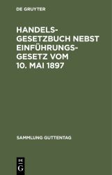 Handelsgesetzbuch Nebst Einführungsgesetz Vom 10. Mai 1897 : Unter Berücksichtigung der Bis Juni 1924 Ergangenen Novellen; Textausgabe Mit Sachregister