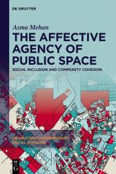 The Affective Agency of Public Space : Social Inclusion and Community Cohesion
