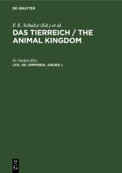 Amphibia. Anura I. : Subordo Aglossa und Phaneroglossa, Sectio I Arcifera