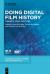 Doing Digital Film History : Concepts, Tools, Practices