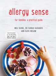 Allergy Sense : A Practical Cookbook and Guide for Families