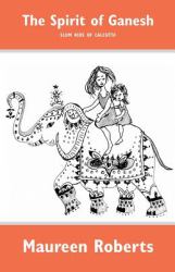 The Spirit of Ganesh : Slum Kids of Calcutta