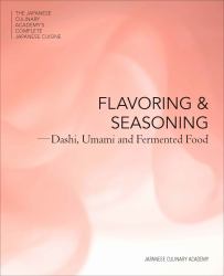 Flavoring and Seasoning : Dashi, Umami, and Fermented Foods