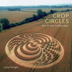 Crop Circles : Art in the Landscape