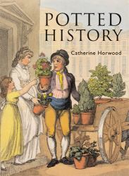 Potted History : The Story of Plants in the Home