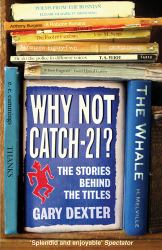 Why Not Catch-21? : The Stories Behind the Titles