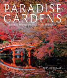 Paradise Gardens : Spiritual Inspiration and Earthly Expression