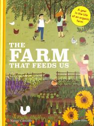 The Farm That Feeds Us : A Year in the Life of an Organic Farm