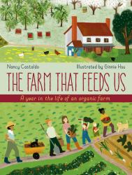 The Farm That Feeds Us : A Year in the Life of an Organic Farm