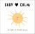 Baby Loves Calm : An ABC of Mindfulness