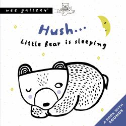 Hush... Little Bear Is Sleeping : A Book with Sounds