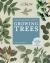 The Kew Gardener's Guide to Growing Trees : The Art and Science to Grow with Confidence