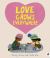 Love Grows Everywhere Love Grows Everywhere