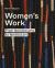 Women's Work : From Feminine Arts to Feminist Art
