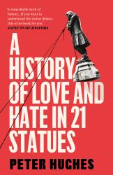 A History of Love and Hate in 21 Statues