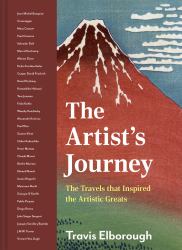 Artist's Journey : The Travels That Inspired the Artistic Greats