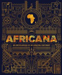 Africana : An Encyclopedia of an Amazing Continent